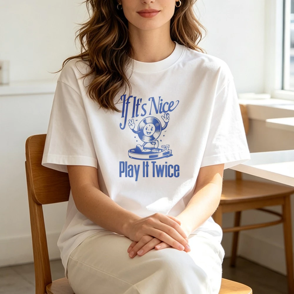 If Its Nice Play It Twice T-Shirt Retro Vinyl Music Lover Gift Fashion Graphic Unisex Cotton Tee Cute Cartoon Aesthetic Tees