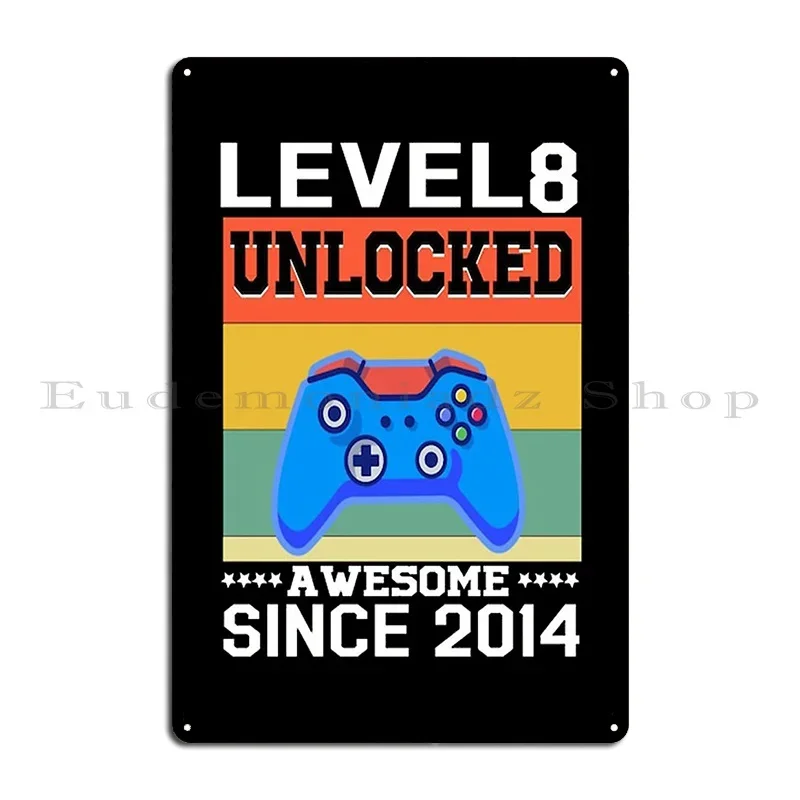 Level 8 Unlocked Awesome Since 2014 8th Birthday Gaming Metal Plaque Poster Cinema Wall Decor Design Cinema Tin Sign Poster