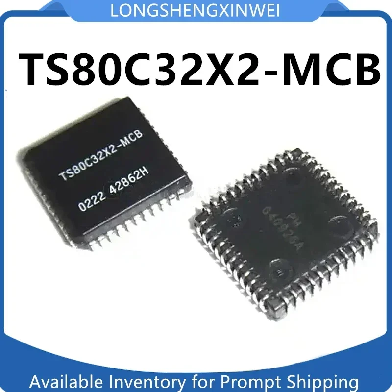 1PCS TS80C32X2-MCB TS80C32X2 New Original Stock Chip Integrated Inventory Can Be Directly Sold for PLCC Packaging