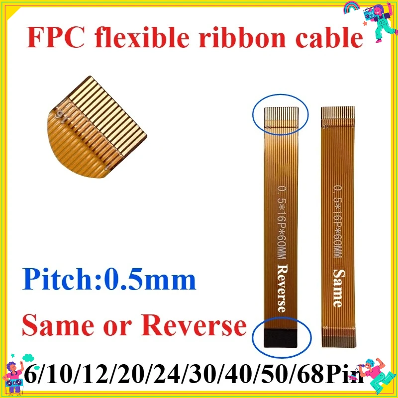 

1Pcs FPC Flexible Ribbon Cable 0.5mm Pitch LVDS MIPI LCD Screen Connection 6P 10P 12P 20P 24P 30P 40P 68P Same or Reverse