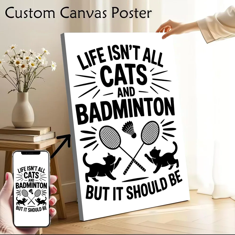 Cats and Badminton Funny Quote Canvas Wall Art Poster Custom Wall Paintings Personalized Photo Printing for Bedroom Decor Room