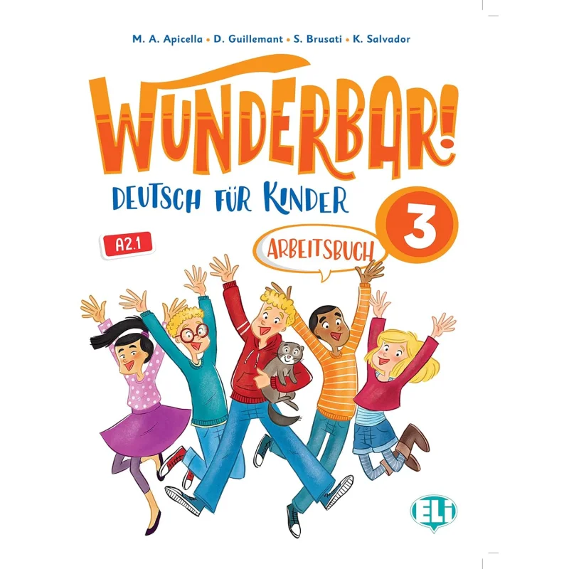 WUNDERBAR 3  WB  AUDIO CD Ma Apisela D Gilemante S Brusatti K Salvador ELI Publishing Group 9788853628640 Book