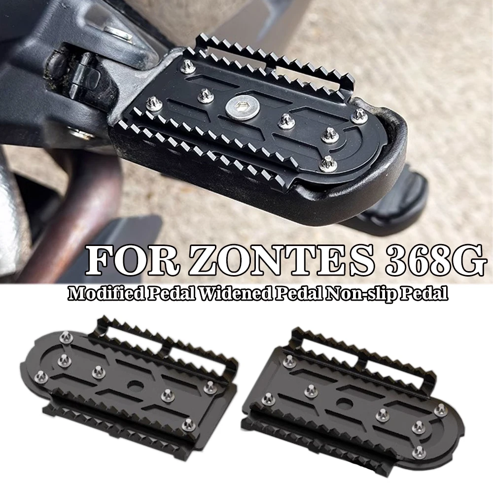

FOR ZONTES 368G 368 G Motorcycle Modified Front Pedal Increased Widened Pedal Non-slip Pedal Accessories
