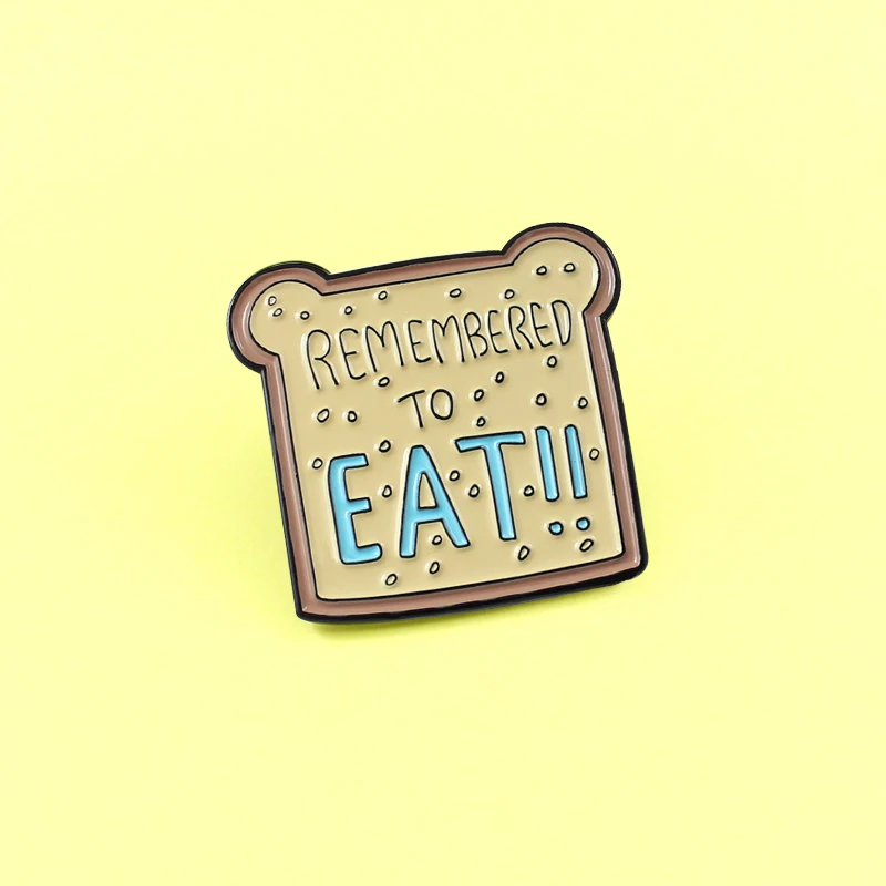 

Cute Toast Remember To Eat Breakfast Brooch Pins Bread Toast Custom Enamel Pins EAT Food Jewelry for Kids Spille brosa Bijoux