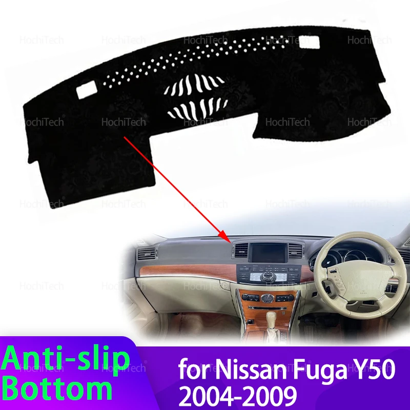 Dashboard Cover for Nissan Fuga Y50 2004 2005 2006 2007 2008 2009 Anti-Slip Mat Pad Sunshade Dashmat Protect Accessories