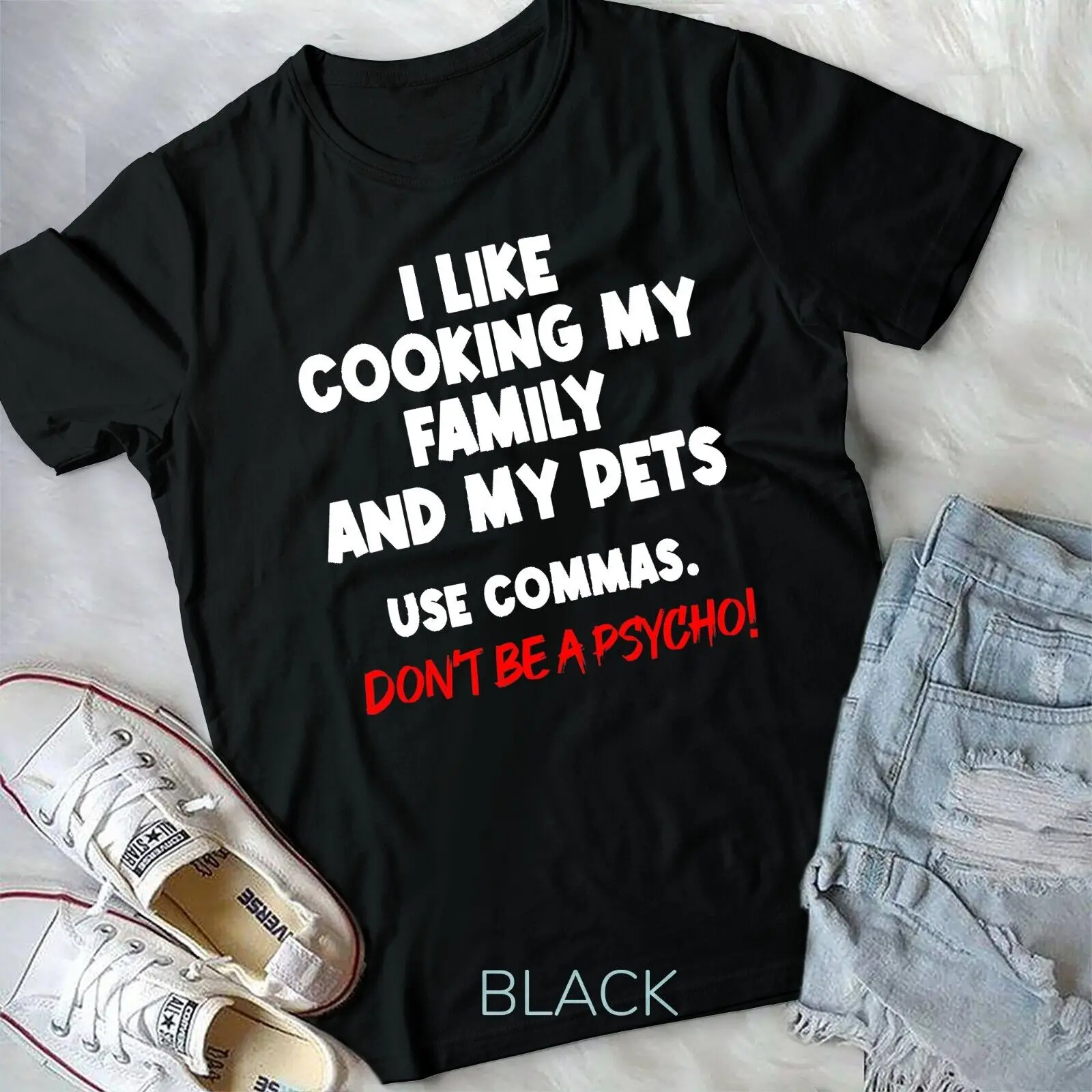 I Like Cooking My Family My Pet Commas Grammar Mistake Unisex T-shirt