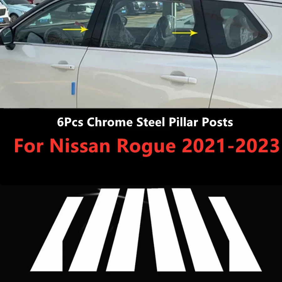 

6Pcs Chrome Steel Pillar Posts Set Door Trim Cover For Nissan Rogue 2021 2022 2023