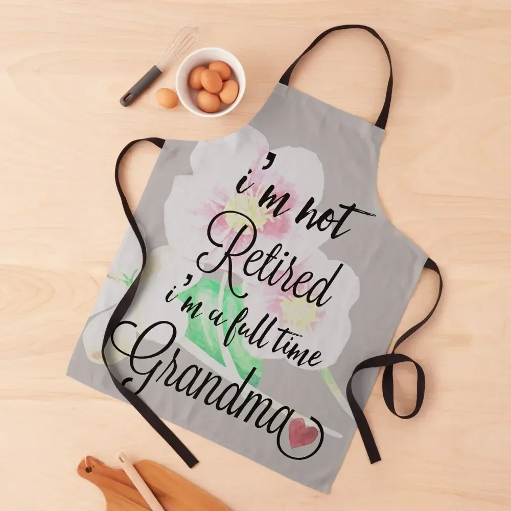 I'm not Retired I'm a full time Grandma Apron christmas Hairdressing Teacher Cute Kitchen Apron