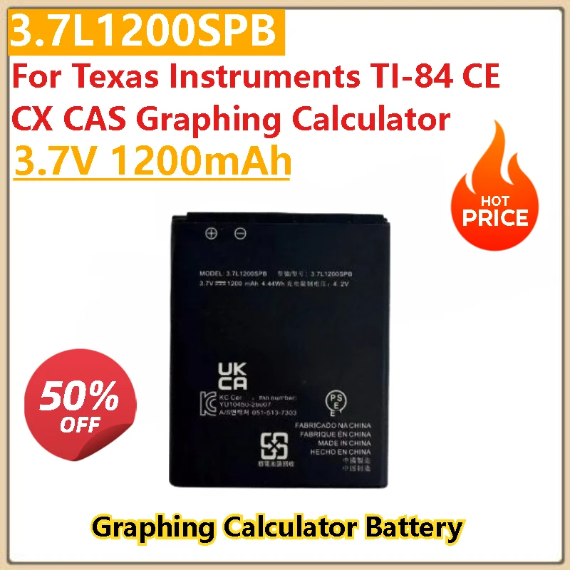 

Brand New High Quality Replacement Battery 3.7V 1200mAh 3.7L1200SPB for Texas Instruments TI-84 CE CX CAS Graphing Calculator