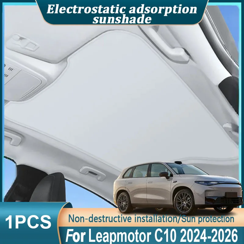 

Car Insulation Sunroof Sunshade For Leapmotor C10 2025 2024 2026 Accessories Electrostatic Adsorption Sunshade Suede Skylight