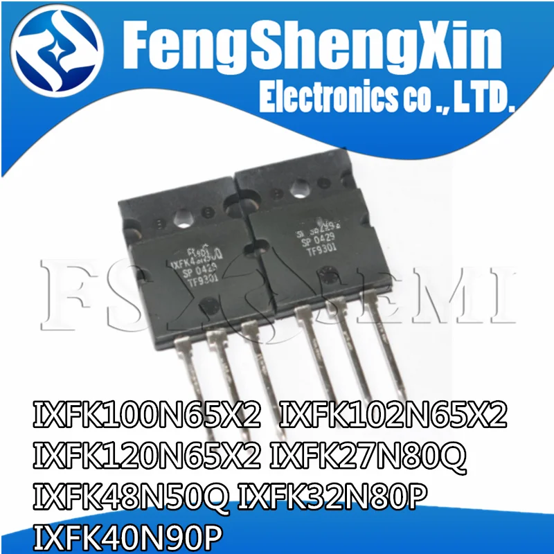 

5pcs IXFK100N65X2 IXFK102N65X2 IXFK120N65X2 IXFK27N80Q IXFK48N50Q IXFK32N80P IXFK40N90P