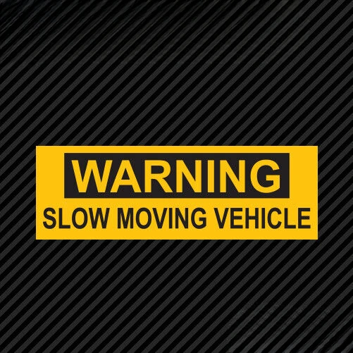 

Warning Slow Moving Vehicle Bumper Sticker safety driving truck semi Jdm Decor Robot Gadgets