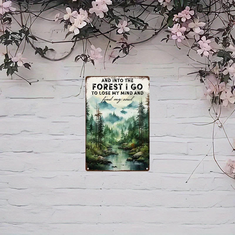 1pc 8x12inch (20x30cm)  Sign Metal  Sign And Into The Forest I Go to Lose My Mind And Find My Soul Hiking  Metal  Sign