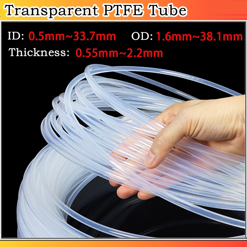 PTFE Tube Insulated Hose Transparent ID:0.5mm~33.7mm OD:1.6mm~38.1mm Thickness:0.55mm~2.2mm Rigid Pipe For 3D Printer Parts