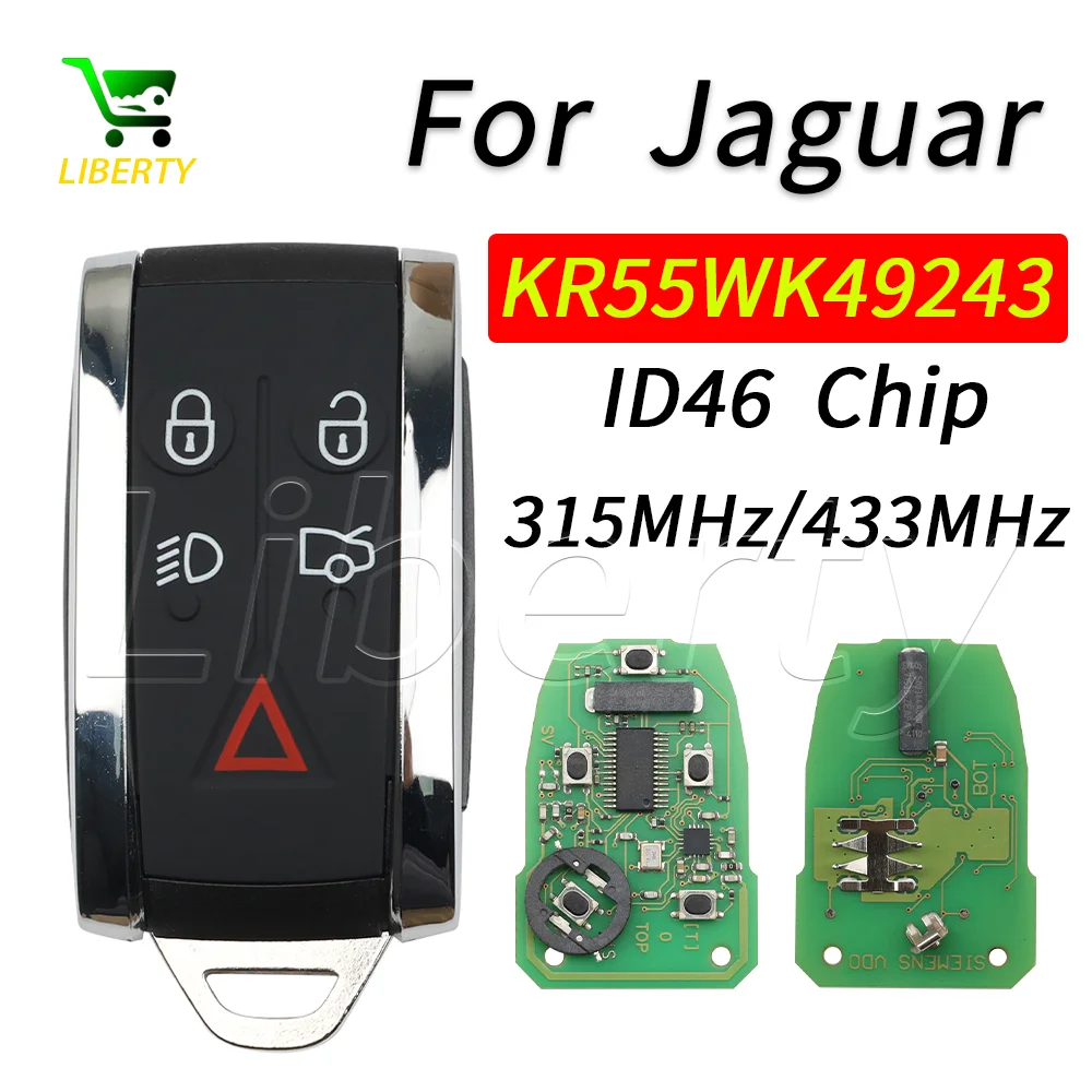

Liberty 315/434Mhz ID46 Chip KR55WK49243 Smart Car Remte Key Fob For Jaguar XF XFR XK XKR X-TYPR S-TYPE 2007-2012 Keyless Entry