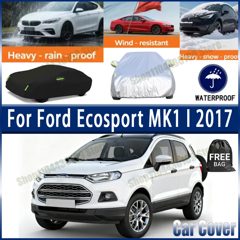 

For Ford Ecosport MK1 I 2017 Car Cover Waterproof UV Protection All Weather Dustproof Snow Rain Cover 190T Polyester