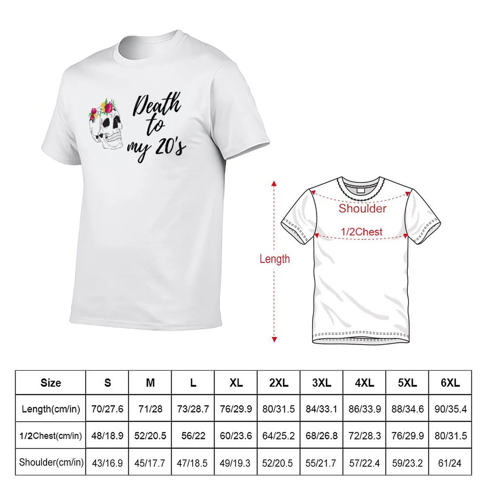 Death to my 20's- death to my twenties T-Shirt t shirts for man pack white man t shirt summer