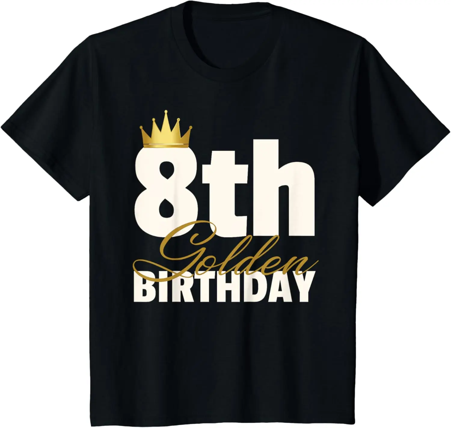 Kids 8th Golden Birthday Year Age Crown T-Shirt