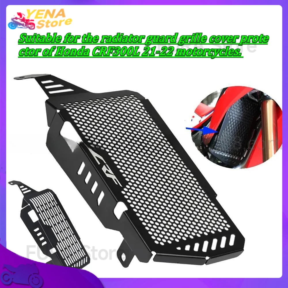 

Motorcycle accessories are suitable for the radiator guard grille cover protector of Honda CRF300L 21-22 motorcycles.