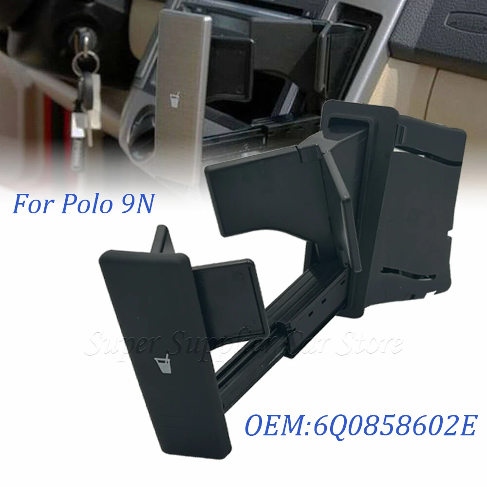 6Q0858602E Black Dark Gray Front Cup Holder Drink Holder For Polo 9N 2002 2003 2004 2005 2006 2007 2008 2009 2010 6Q0 858 602