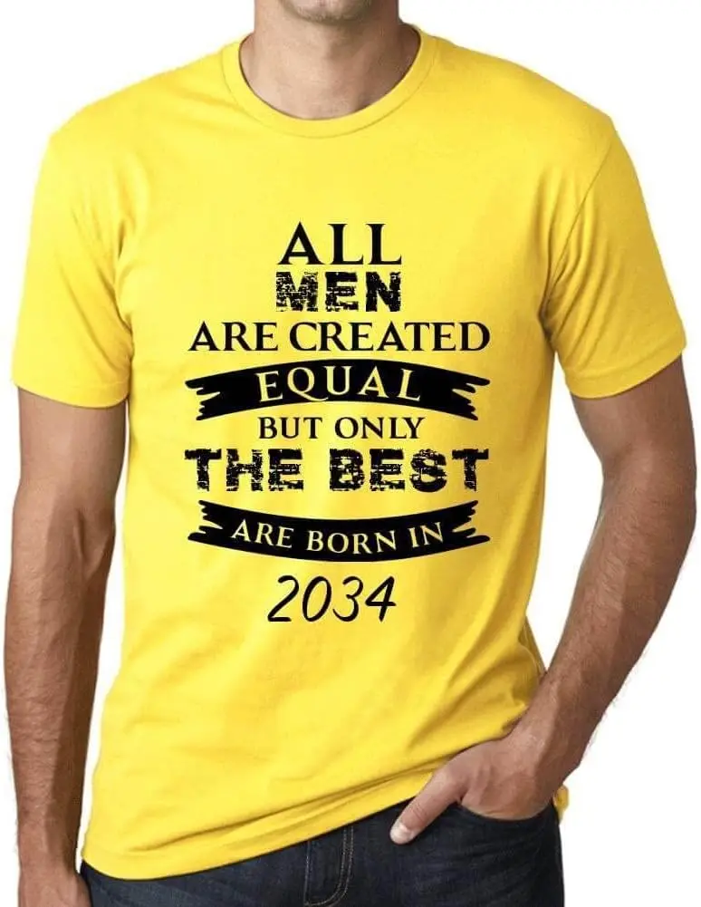 Men's Graphic T-Shirt All Men are Created Equal but Only The Best are Born in 2034 Lemon S