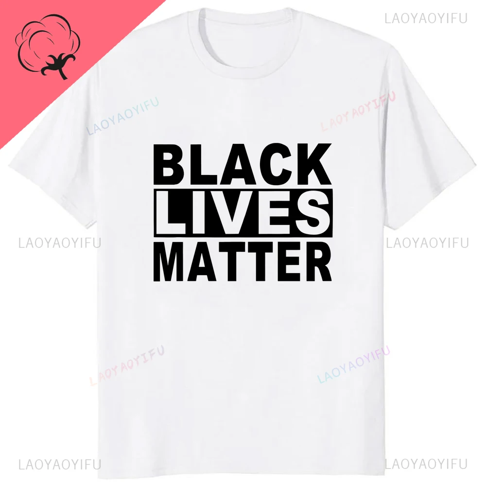 Black Lives Matter Man T Shirt Casual Fashion Loose Short Sleeve BLM Cotton T-shirt Hipster Hip Hop Harajuku Y2k Unisex Tshirt