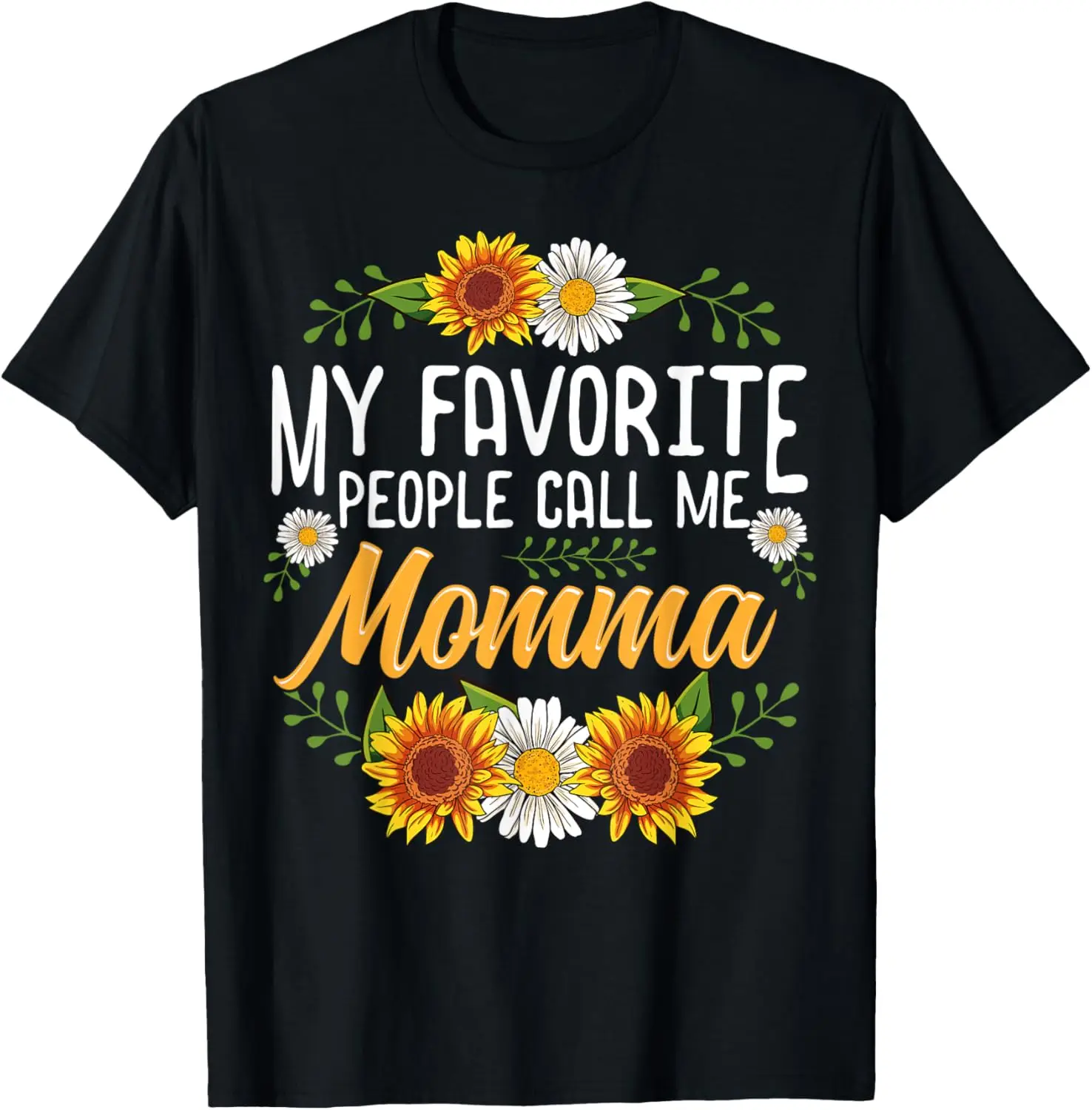 My Favorite People Call Me Momma Shirt Mothers Day Gifts T-Shirt