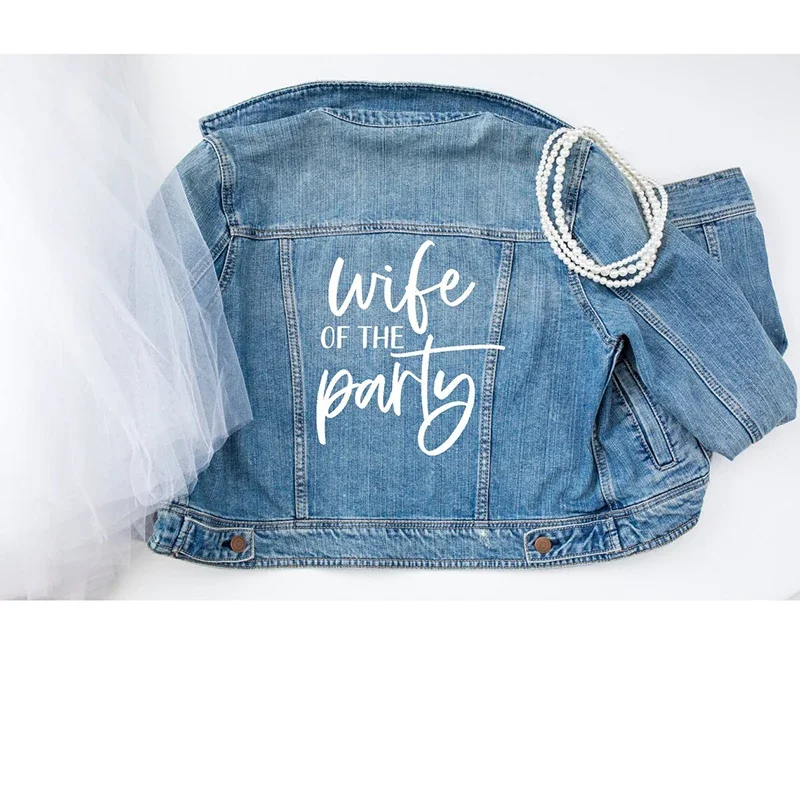 Wife of the Party Heat Transfer Iron on Decal for bride denim Jacket shirt Bachelorette hen bride to be Bridal Shower decoration