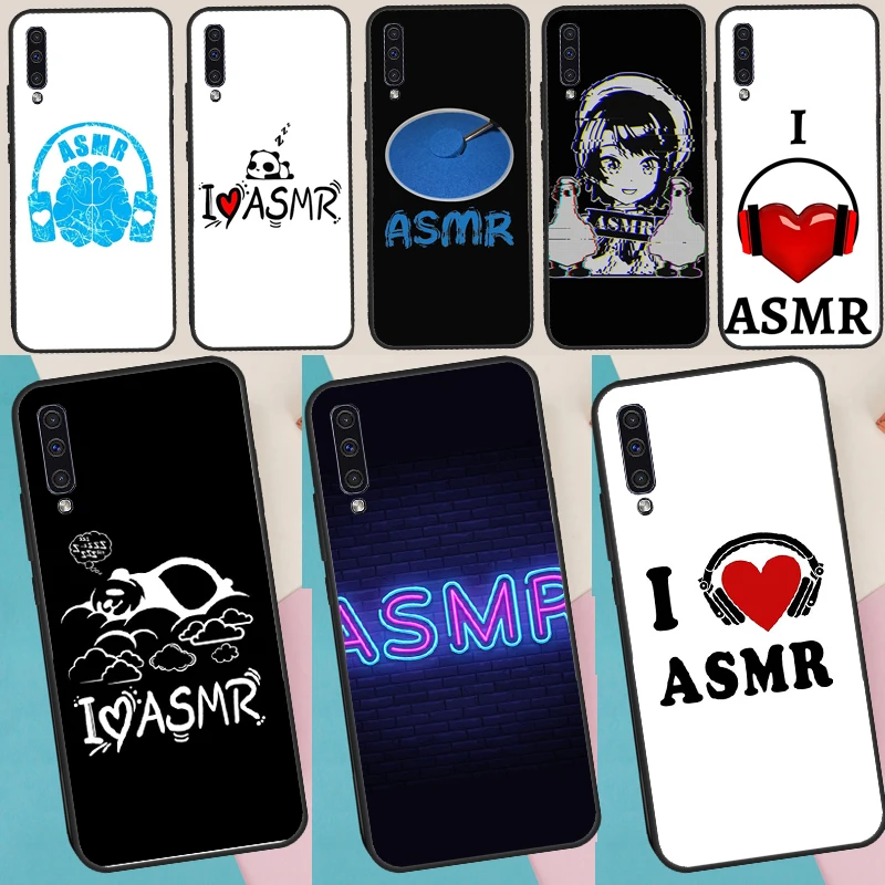 I love ASMR Case For Samsung Galaxy A16 A06 A17 A56 A36 A26 A13 A33 A53 A15 A35 A55 A34 A54 A12 A32 A52