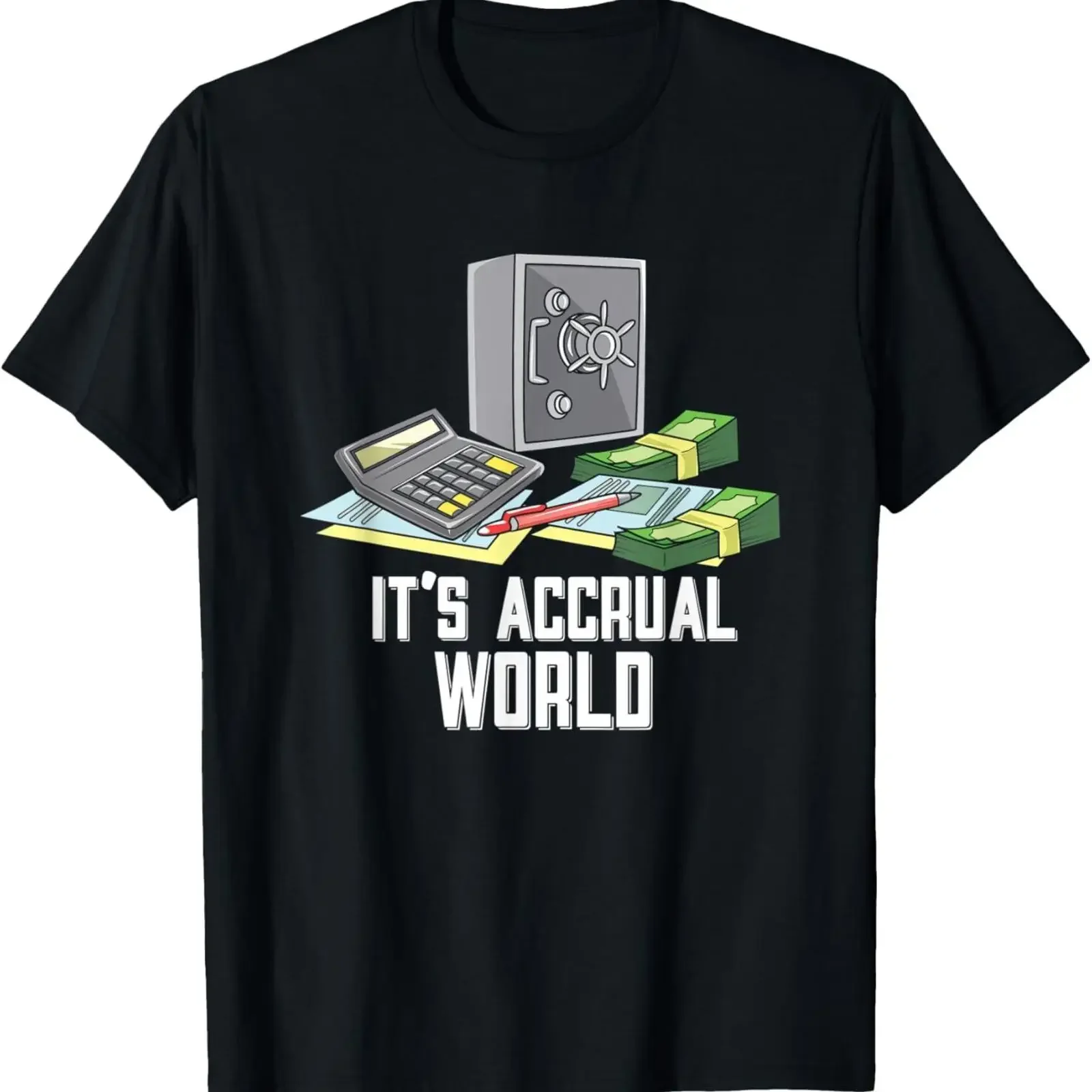 Fun Accountant Humor _ Funny It's Accrual World Accounting T Shirt vintage Washed Top For Everyday Wear graphic fashion Soft