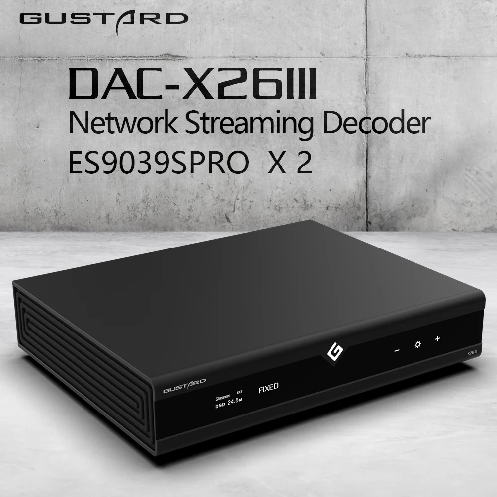 

GUSTARD DAC X26III Network Streaming Decoder Double ES9038PRO DSD512 PCM768 MQA with Remote Control High-End Audio Digital-to-An