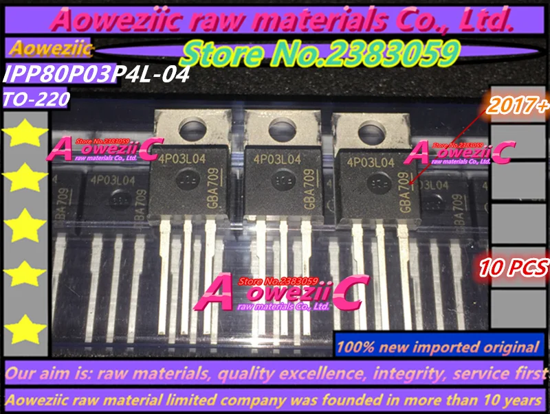 Aoweziic  2017+ 100% new imported original  IPP80P03P4L-04  IPP80P03P4L  4P03L04 TO-220 P Channel MOS Transistor 30V 80A