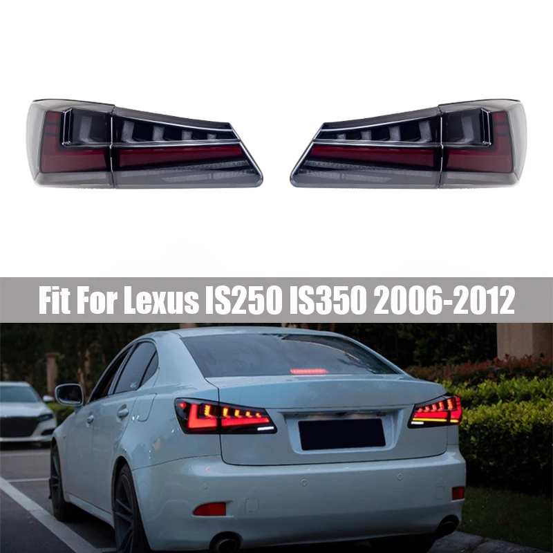 

Tail Light Suitable for Lexus IS250 IS350 2006 2007 2008 2009 2010 - 2012 LED Dynamic Sequential Turn Signal Brake Reverse Lamp