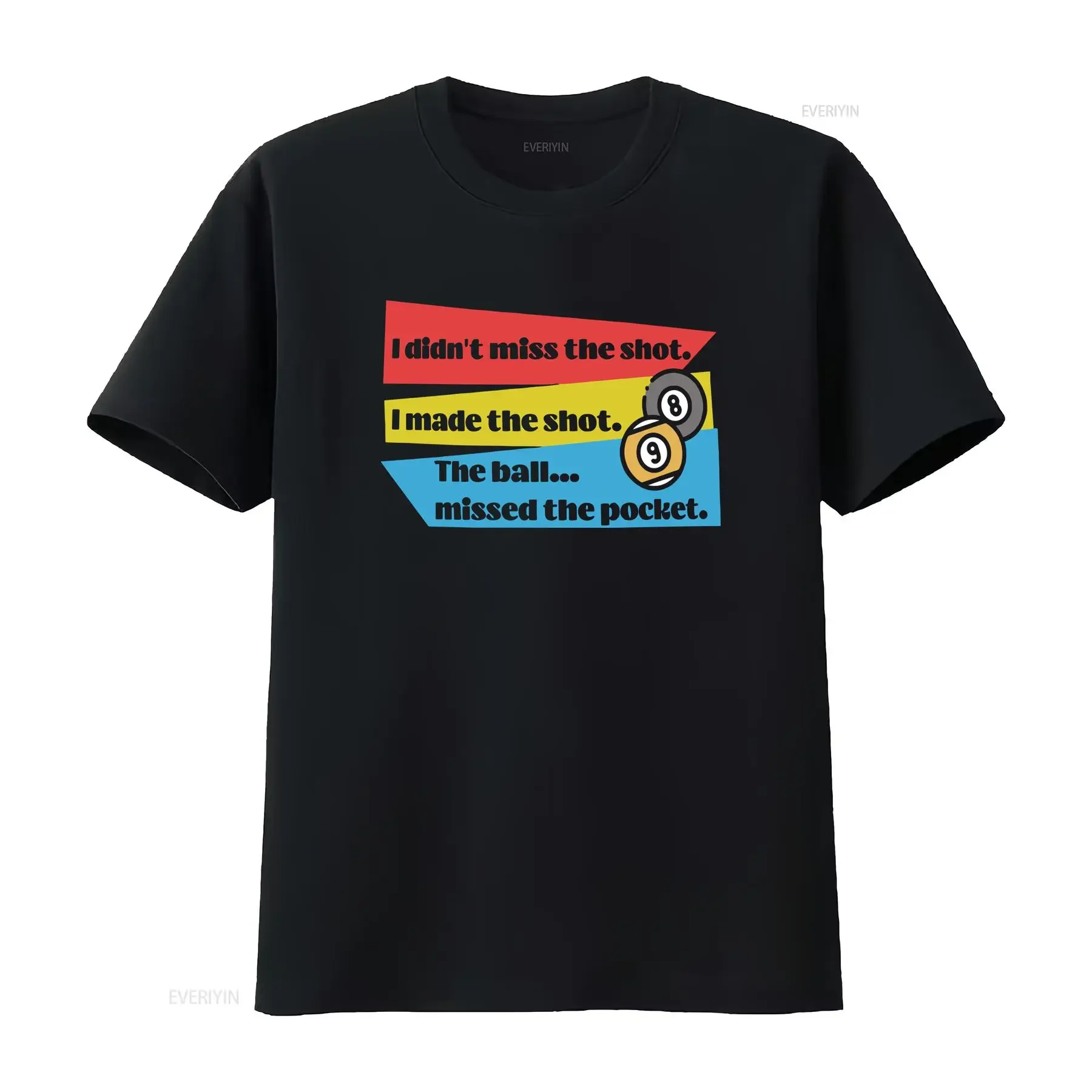 Hilarious Pool Player T Shirt The Ball Missed Pocket Quote Perfect for Billiards Fans vintage Washed Slightly Unisex graphic