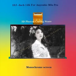 Anycubic M7/M7 pro M5s Pro 10.1-Inch 14K lcd for 3D Printer/UV LCD printer Monochrome screen B/W high-resolution display