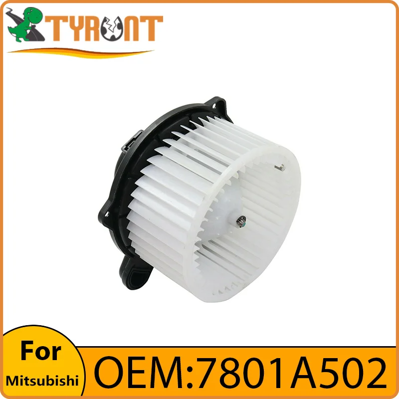 TYRNT AC Heater Ventilation Fan Blower Motor 7801A502 For Mitsubishi Pajero Montero Sport Replacement Parts