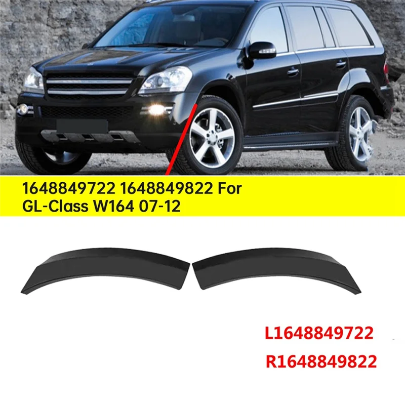 

Well 1Pair Front Bumper Wheel Arch Flare For GL-Class W164 07-12 A1648849722/A1648849822 Wheel Header Trim Plat