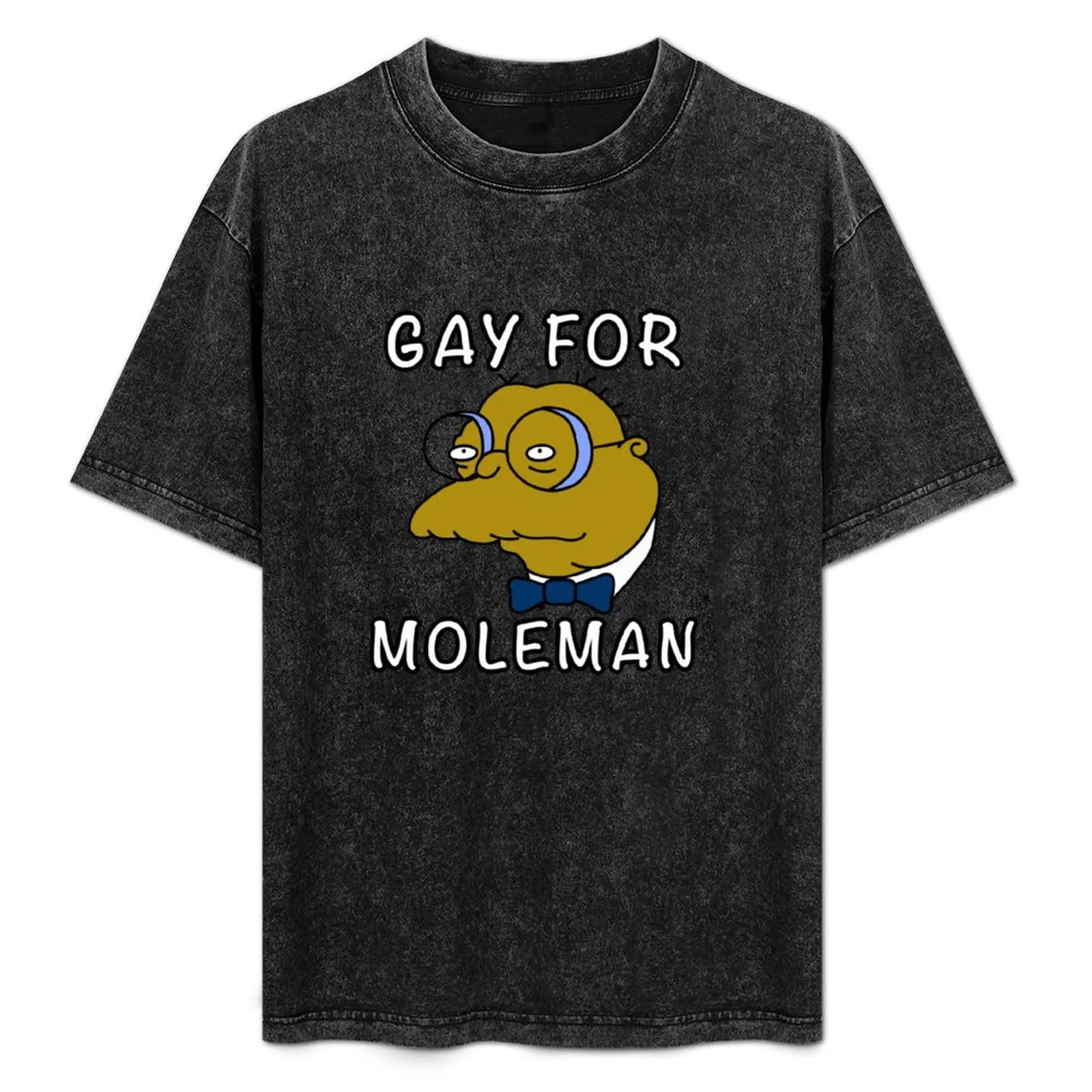 Gay for Moleman T-Shirt custom shirt summer top t shirts men