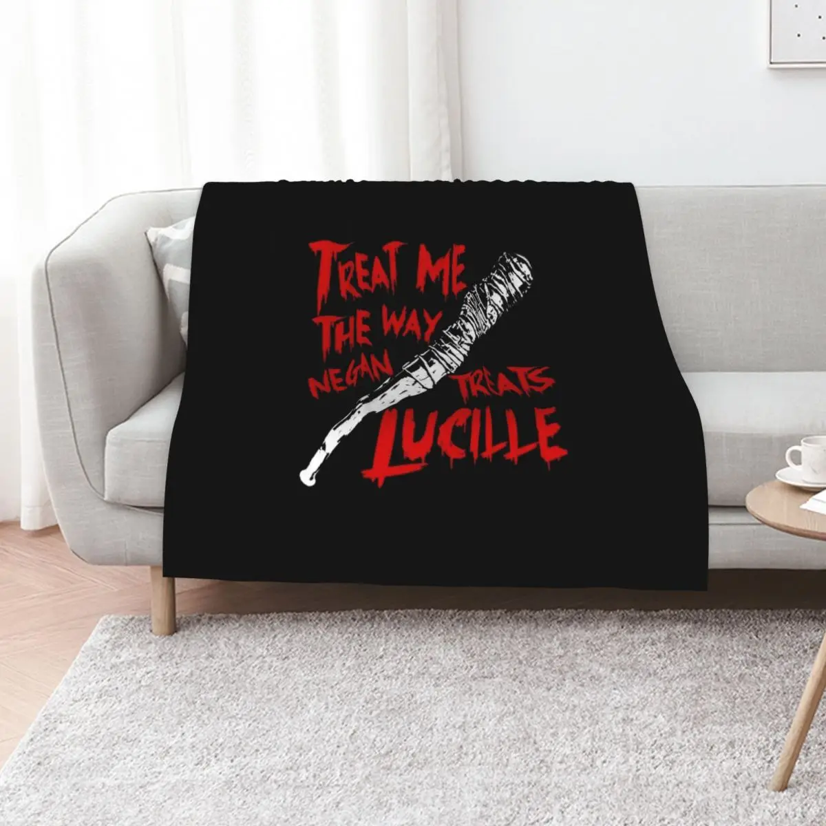 Treat Me The Way Negan Treats Lucille Throw Blanket bed plaid Beautifuls Decorative Sofa For Decorative Sofa Stuffeds Blankets