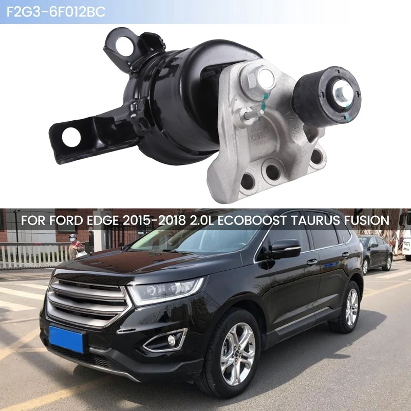 Front Right Engine Mount Motor Support For Ford EDGE 2015-2018 2.0L Ecoboost TAURUS Fusion F2G3-6F012BC Accessories