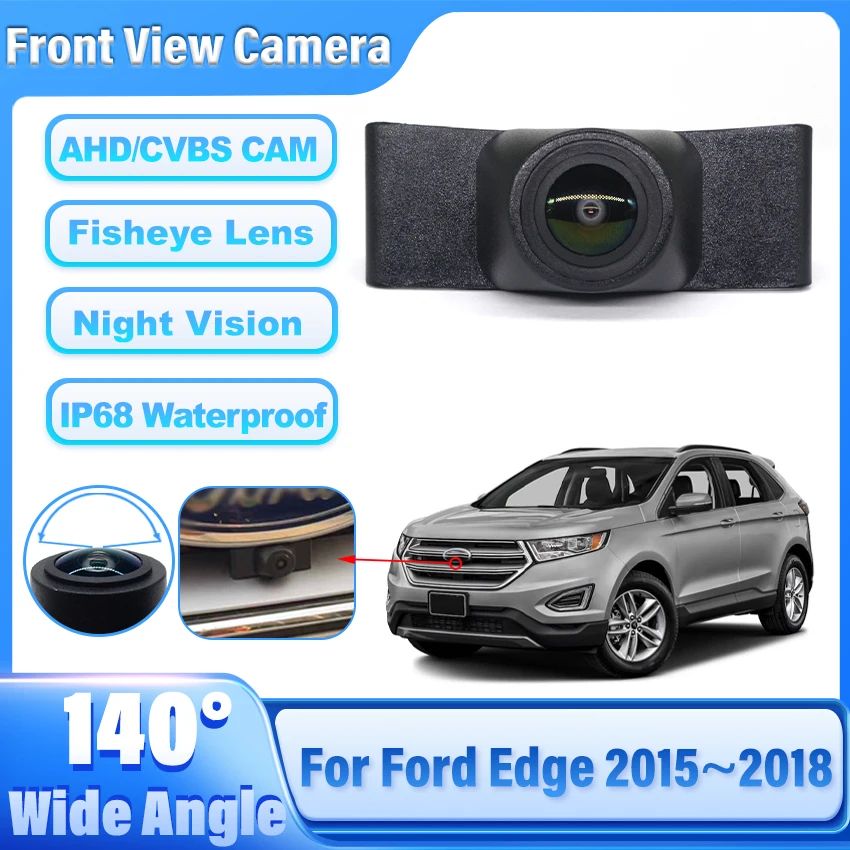 

HD 1080 × 720P Автомобильная камера переднего вида для Ford Edge 2015 2016 2017 2018, камера передней решетки 140 ° Рыбий глаз CCD CVBS ночного видения