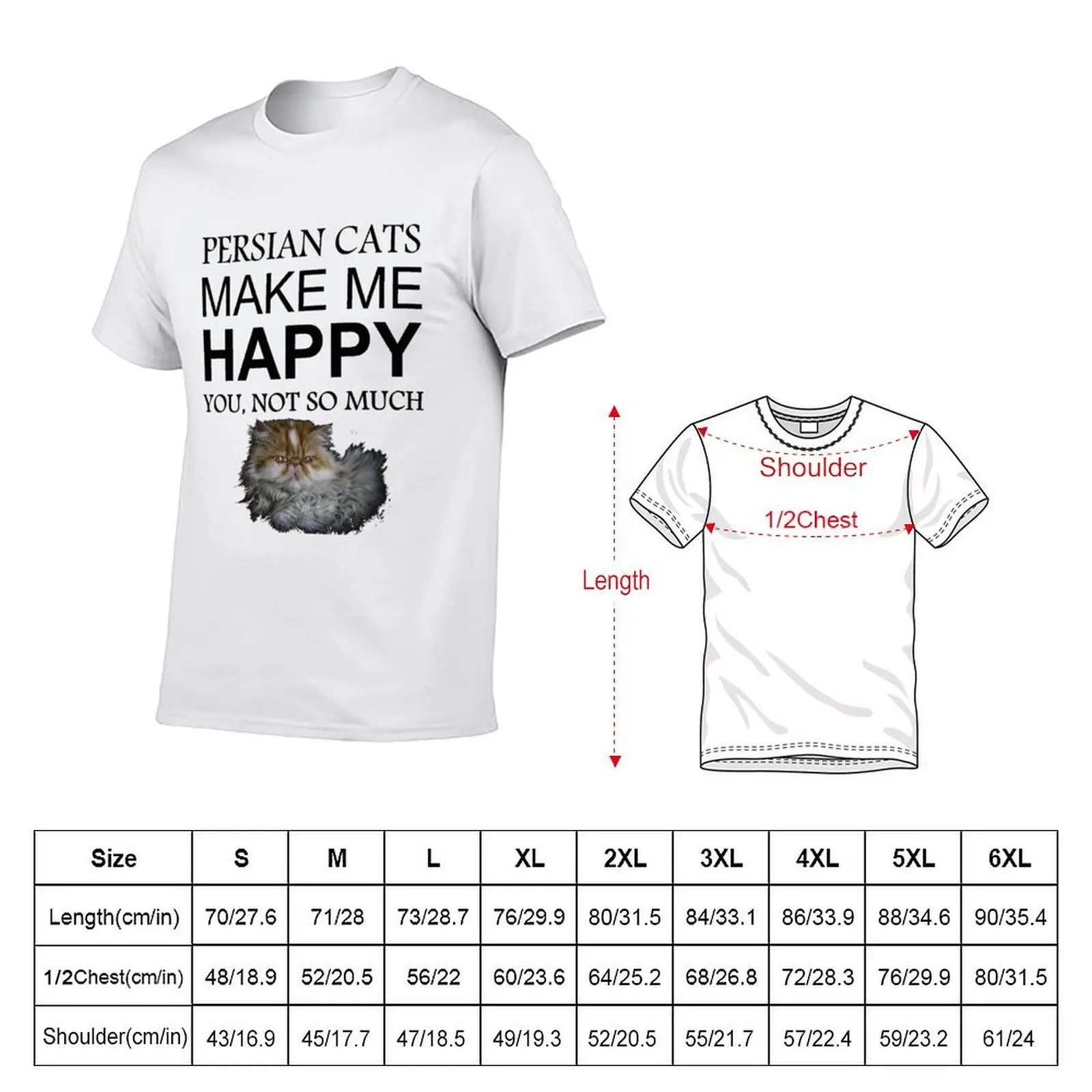 Persian Cats Make Me Happy T-Shirt luxury t-shirt kawaii clothes men graphic t shirts