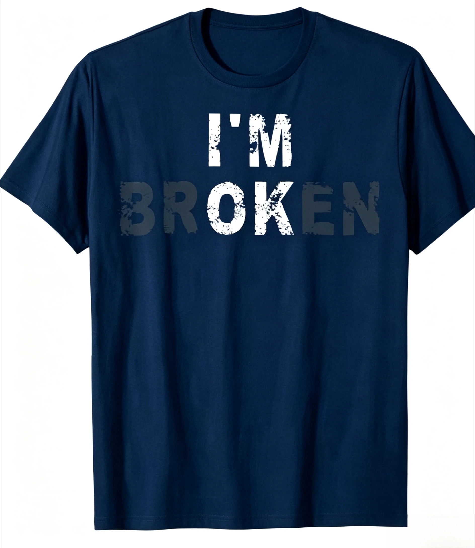 I'm Fine. Awareness of Mental Health for Invisible Illnesses. I'm Broken. Summer Casual Loose T-shirt. Men's Shirt.