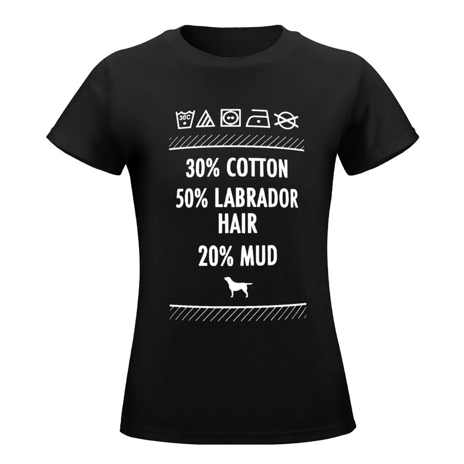 Labrador Hair and Mud T-Shirt Aesthetic clothing summer tops cute tops Blouse plain t shirts for Women