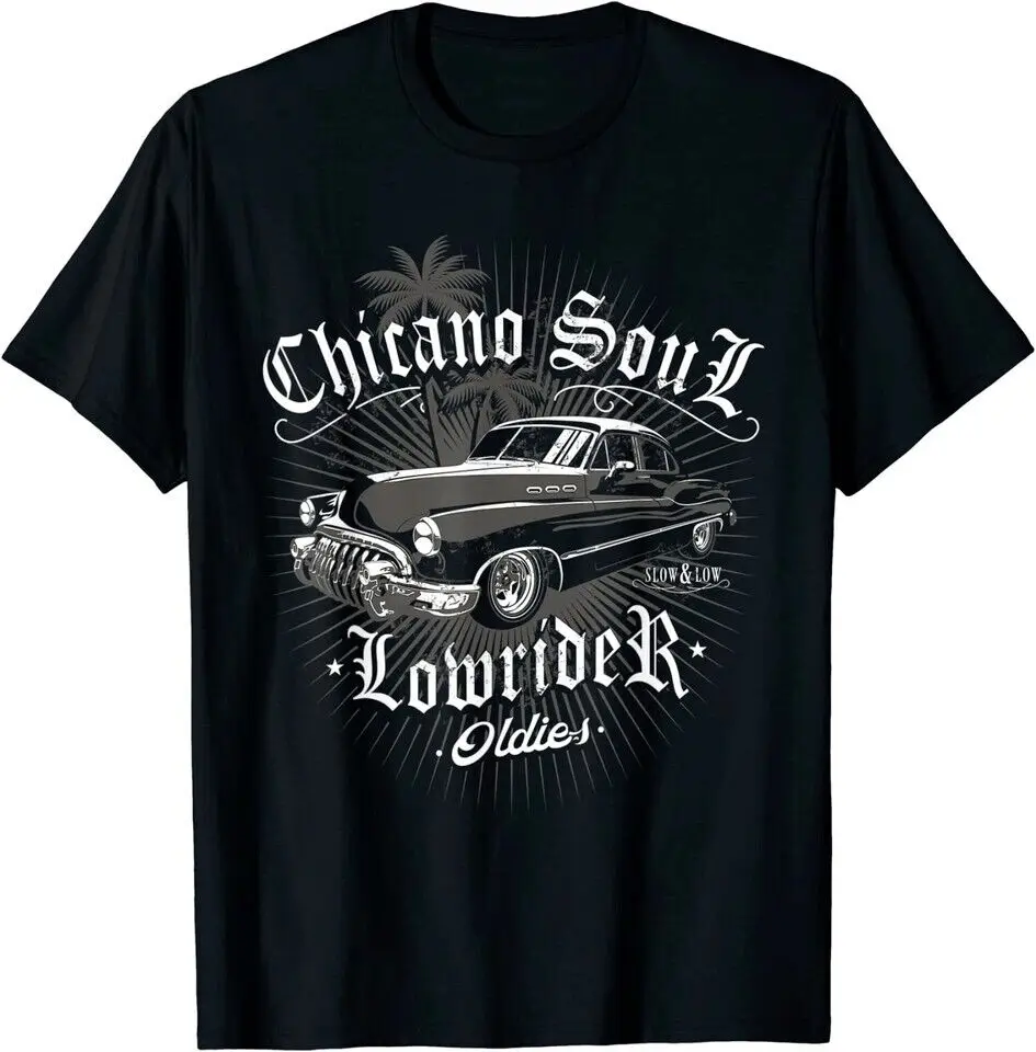 NEW LIMITED Lowrider Chicano Low Mexican Los Angeles Latina Rider Cholo T-ShirtHigh Quality 100%Cotton Short Sleeve