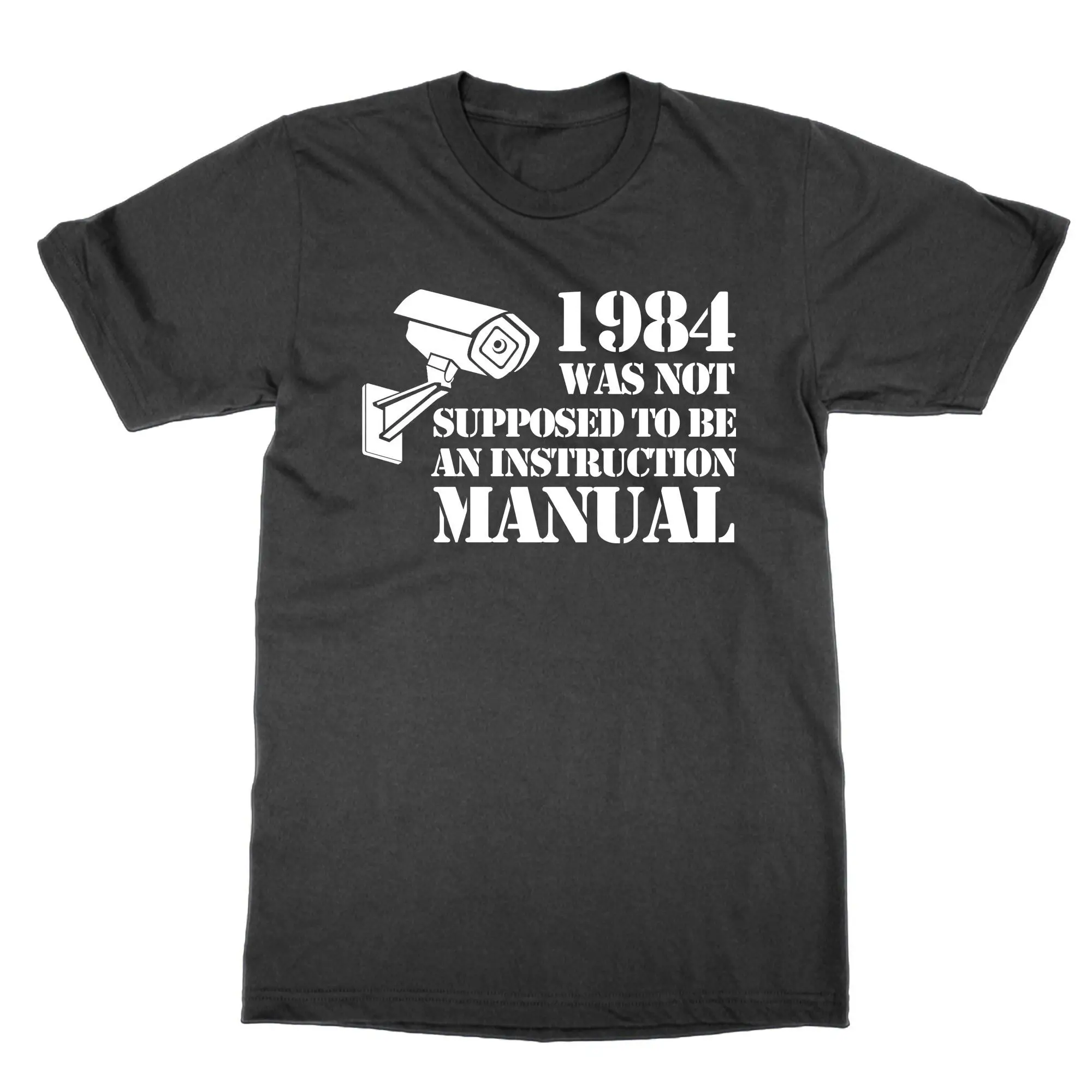 1984 Was Not Supposed to be an Instruction ManualT T Shirt statement tee british politics protest funny top