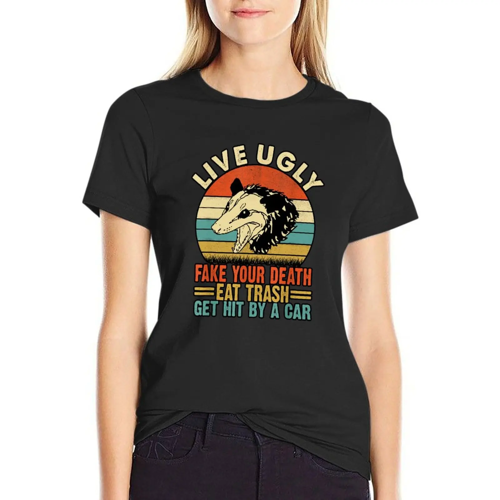 

live ugly fake your death eat trash get hit by a car T-Shirt graphics lady clothes oversized summer clothes for Women