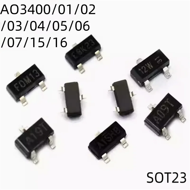 

100PCS AO3400/01/02/03/04/05/06/07/15/16 new and original IC a03400 SOT23 SMD field effect transistor MOSFET