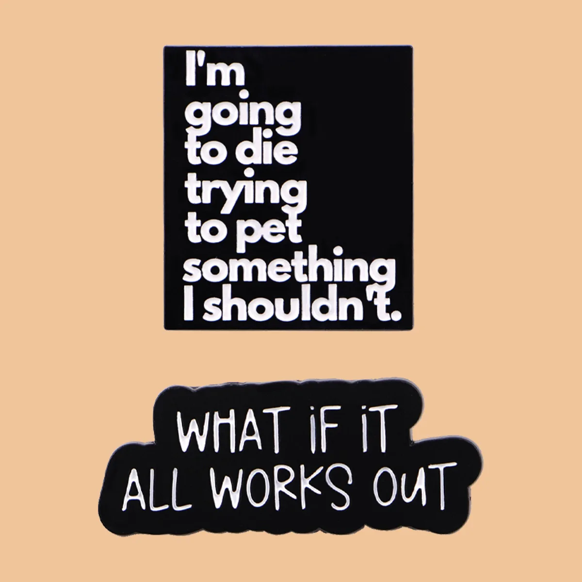 WHAT IF IT ALL WORKS OUT Enamel Pin Funny Quotes Brooches Lapel Pin Badge on Backpack Clothing Accessories Jewelry Friends Gifts