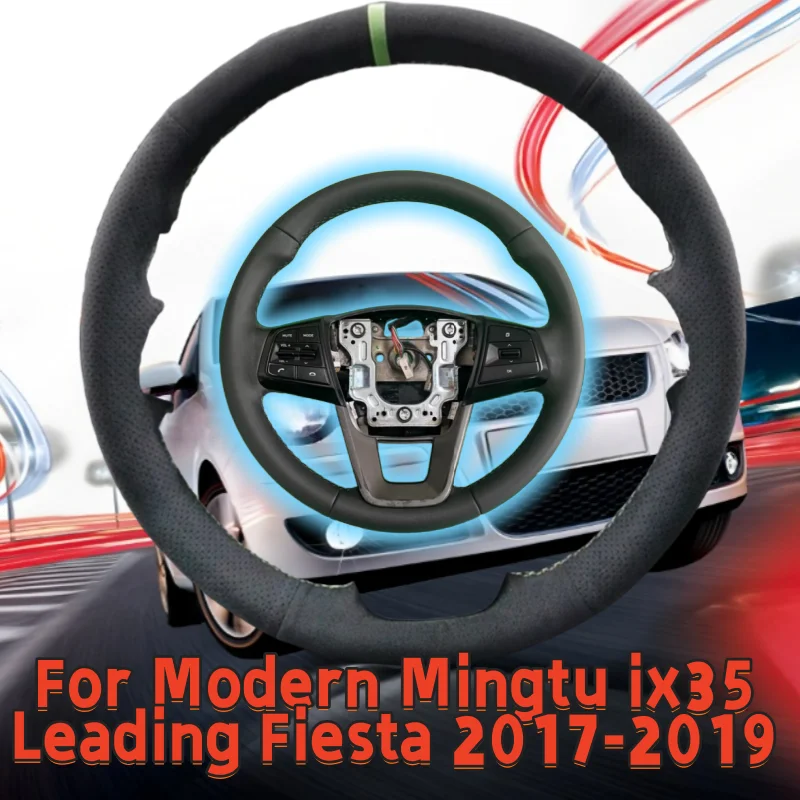 

Hand-Sewn Genuine Leather Car Steering Wheel Cover For Modern Mingtu Ix35 Leading Fiesta 2017-2019 Car Interior Accessories